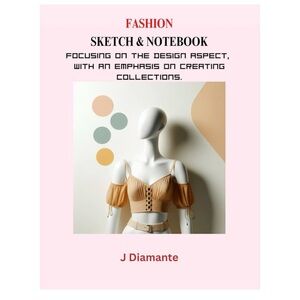 2025 Fashion Sketch & Notebook by J Diamante
